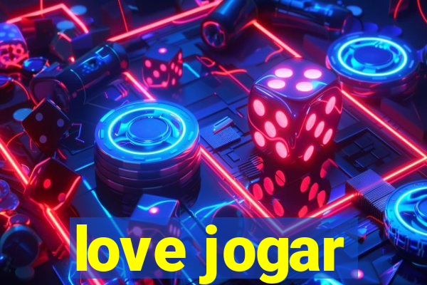 love jogar